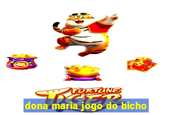 dona maria jogo do bicho